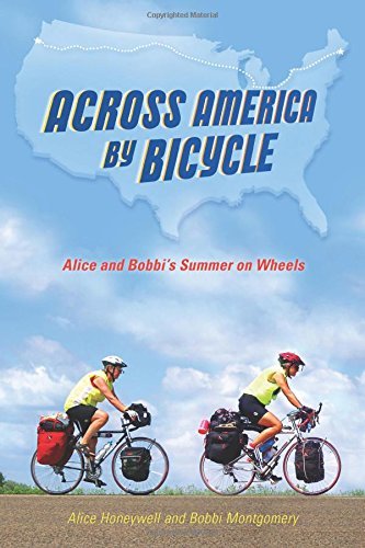 Across America by Bicycle: Alice and Bobbi's Summer on Wheels (English Edition)