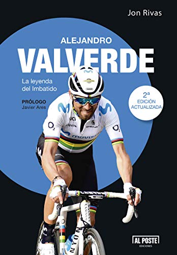 Alejandro valverde: LA LEYENDA DEL IMBATIDO (DEPORTES - FUTBOL)