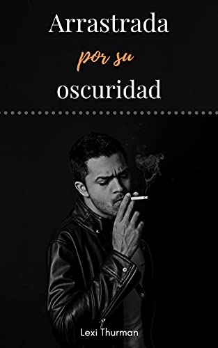 Arrastrada por su oscuridad (Crónicas de la Mafia Italiana 1)