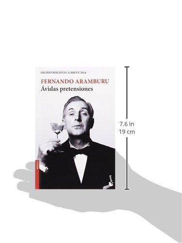 Ávidas pretensiones: Premio Biblioteca Breve 2014 (Novela)