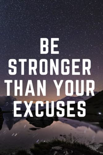 Be Stronger Than Your Excuses