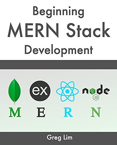 Beginning MERN Stack: Build and Deploy a Full Stack MongoDB, Express, React, Node.js App