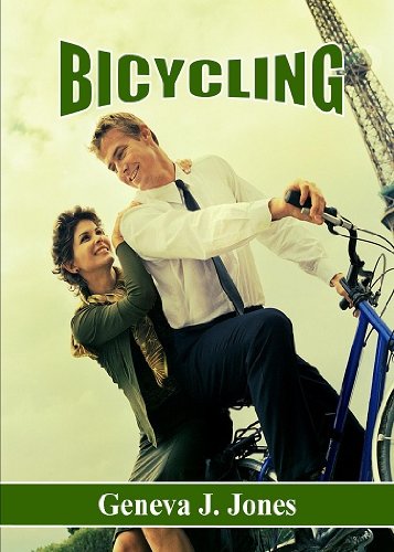 Bicycling; Pedal Your Way To A Bicycle Adventure With This Guide To Bicycle Racing, Biking To Work, Cycling Vacations and More (English Edition)
