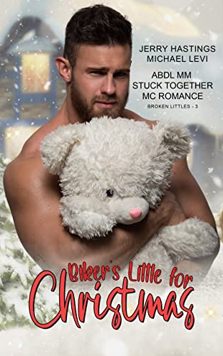 Biker's Little for Christmas: ABDL MM Stuck Together MC Romance (Broken Littles Book 3) (English Edition)