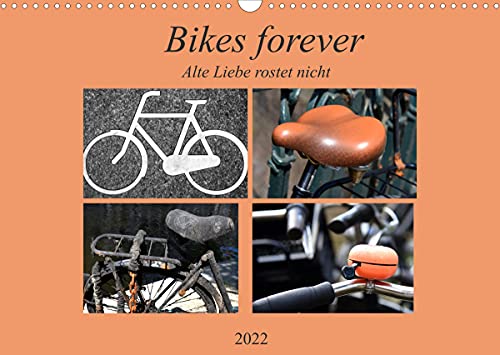 Bikes forever (Wandkalender 2022 DIN A3 quer)
