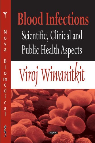 [[Blood Infections: Scientific, Clinical and Public Health Aspects]] [By: Viroj Wiwanitkit] [September, 2007]
