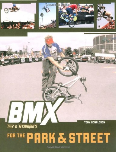 BMX Trix and Techniques for Park and Street (BMX Trix & Techniques)