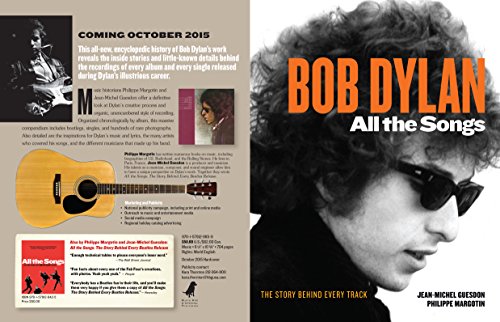 Bob Dylan All The Songs. The Story Behind Every Track