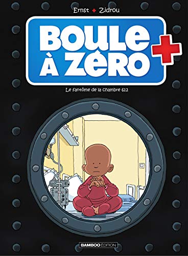 Boule à zéro - Tome 08: Le fantôme de la chambre 612 (French Edition)