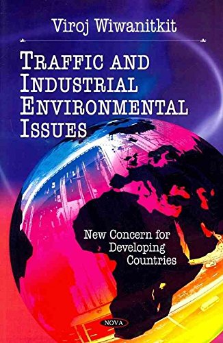 By Wiwanitkit, Viroj Traffic & Industrial Environmental Issues: New Concerns for Developing Countries Paperback - March 2010