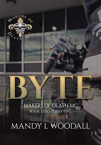 Byte: Makers of Death MC (Book Book 0) (English Edition)