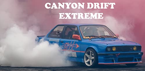 Canyone Drift Extreme