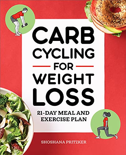 Carb Cycling for Weight Loss: 21-Day Meal and Exercise Plan (English Edition)