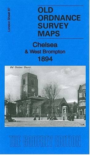 Chelsea & West Brompton 1894: London Sheet 87.2 (Old Ordnance Survey Maps of London)