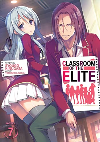 CLASSROOM OF ELITE LIGHT NOVEL 07: 8 (Classroom of the Elite (Light Novel))
