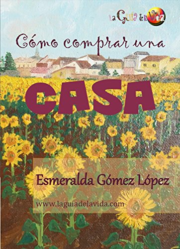 Cómo comprar una casa: Guía en 13 pasos para que tu compra de vivienda sea un éxito