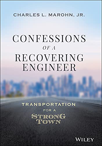 Confessions of a Recovering Engineer: Transportation for a Strong Town (English Edition)