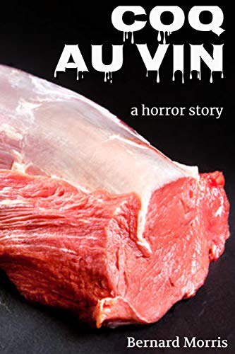Coq Au Vin (a horror story) (English Edition)