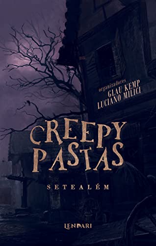 Creepypastas: Setealém (Portuguese Edition)