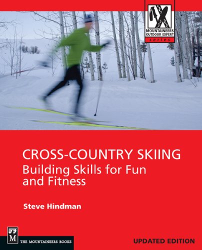 Cross-Country Skiing: Building Skills for Fun and Fitness (Mountaineers Outdoor Expert) (English Edition)