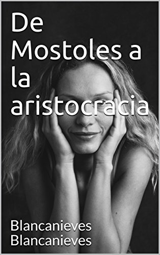 De Mostoles a la aristocracia