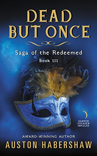 Dead But Once: Saga of the Redeemed: Book III (English Edition)