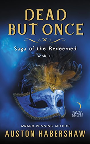 Dead But Once: Saga of the Redeemed: Book III (English Edition)