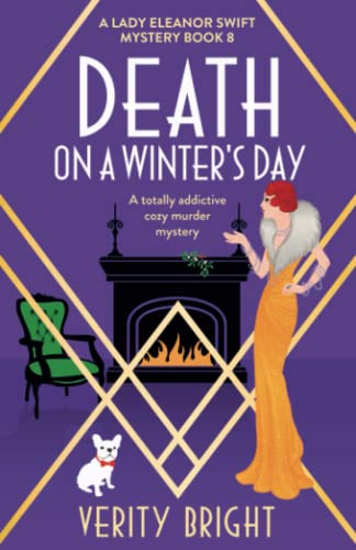 Death on a Winter's Day: A totally addictive cozy murder mystery: 8 (A Lady Eleanor Swift Mystery)