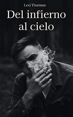 Del infierno al cielo (Crónicas de la Mafia Italiana 4)