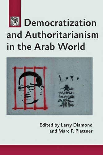 Democratization and Authoritarianism in the Arab World (A Journal of Democracy Book) by Larry Diamond (Editor), Marc F. Plattner (Editor) (25-Mar-2014) Paperback