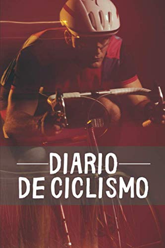 Diario de ciclismo: Diario de Entrenamiento Ciclista - Organiza tus Entrenamientos y realiza un Seguimiento de tu Rendimiento - 122 páginas (16x23cm) ... para Ciclistas Confirmados o Principiantes