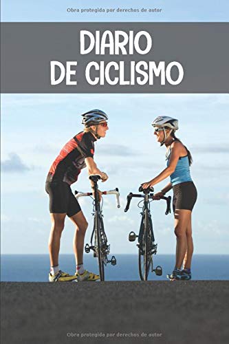 Diario de ciclismo: Diario de Entrenamiento Ciclista - Organiza tus Entrenamientos y realiza un Seguimiento de tu Rendimiento - 122 páginas (16x23cm) ... para Ciclistas Confirmados o Principiantes