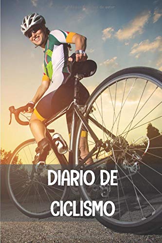 Diario de ciclismo: Diario de Entrenamiento Ciclista - Organiza tus Entrenamientos y realiza un Seguimiento de tu Rendimiento - 122 páginas (16x23cm) ... para Ciclistas Confirmados o Principiantes