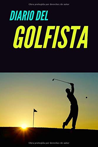 Diario del Golfista: Seguimiento completo de los puntajes, estadísticas, fechas de eventos, meteorología y mucho más | Cuaderno de Entrenamiento del ... el Golf | Idea de regalo | Edición en Español