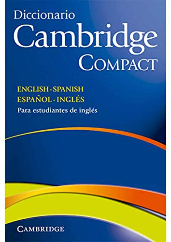 Diccionario Cambridge Compact. English - Spanish Español - Inglés.