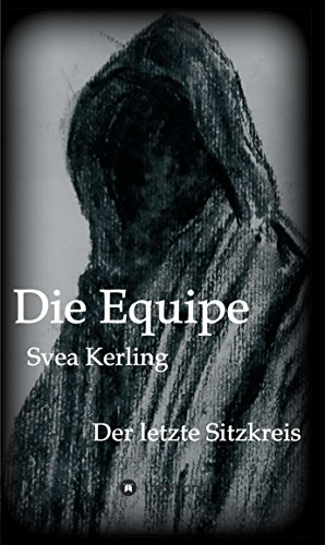 Die Equipe: Der letzte Sitzkreis (German Edition)