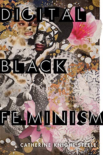 Digital Black Feminism (Critical Cultural Communication) (English Edition)