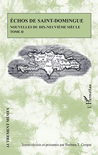 Echos de Saint-Domingue Tome II: Nouvelles du dix-neuvième siècle (Autrement Mêmes) (French Edition)