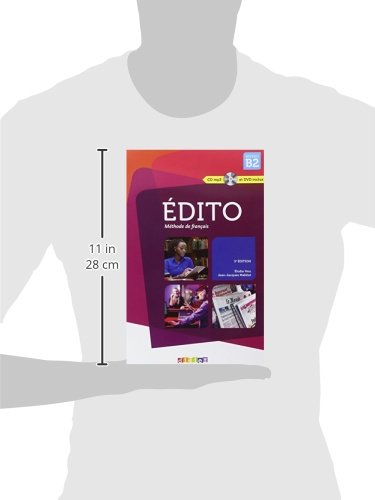 Edito niveau. B2. Per le Scuole superiori e DVD. Con CD Audio: Méthode de français