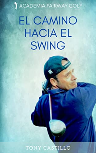 EL CAMINO HACIA EL SWING