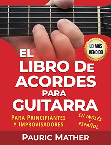 El Libro De Acordes Para Guitarra: Acordes Para Guitarra Acústica Para Principiantes y Improvisadores