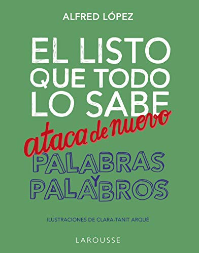 El listo que todo lo sabe ataca de nuevo. Palabras y palabros