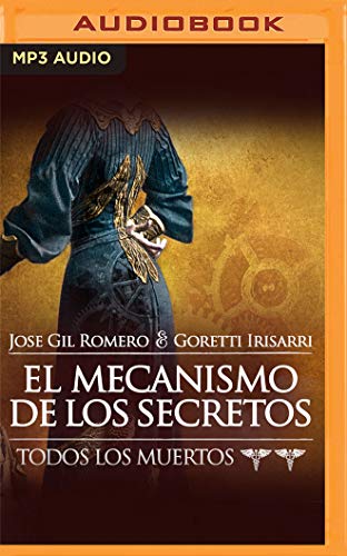 El Mecanismo de los Secretos: 2 (Todos Los Muertos)