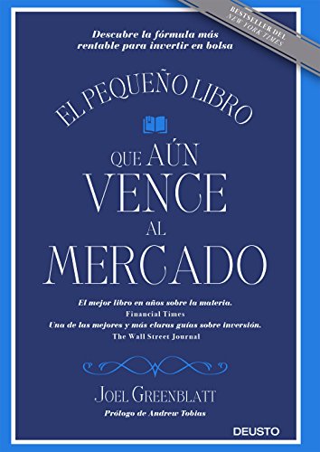 El pequeño libro que aún vence al mercado: Descubre la fórmula más rentable para invertir en bolsa