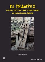 El trampeo y demás artes de caza tradicionales en la península ibérica