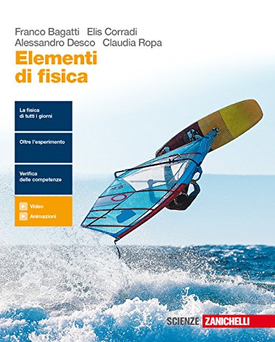 Elementi di fisica. Per le Scuole superiori. Con e-book. Con espansione online