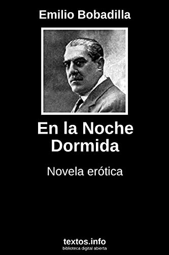 En la noche dormida: Novela erótica