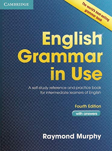 English Grammar in Use 4th with Answers: A Self-Study Reference and Practice Book for Intermediate Learners of English