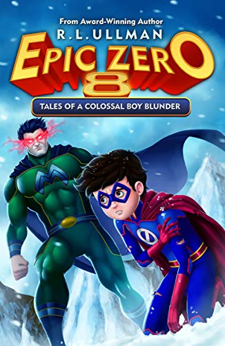 Epic Zero 8: Tales of a Colossal Boy Blunder (English Edition)