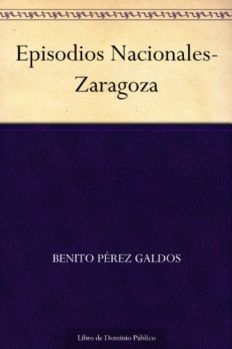 Episodios Nacionales-Zaragoza